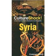 Culture Shock! Syria by South, Coleman, 9780761458807