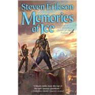 Memories of Ice Book Three of The Malazan Book of the Fallen by Erikson, Steven, 9780765348807