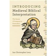 Introducing Medieval Biblical Interpretation by Levy, Ian Christopher, 9780801048807
