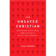 The Unsaved Christian by Inserra, Dean, 9780802418807