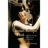 Cinema's Baroque Flesh by Saige Walton, 9781040778807