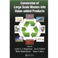 Conversion of Large Scale Wastes into Value-added Products by Hargreaves; Justin S.J., 9781138198807