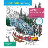 Zendoodle Coloring: Winter Wonderland Seasonal Delights to Color and Display by Best, Jodi, 9781250108807