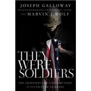 They Were Soldiers by Galloway, Joseph L.; Wolf, Marvin J., 9781400208807