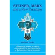 Steiner, Marx and a New Paradigm by Stanko, Vladislav, 9781419668807