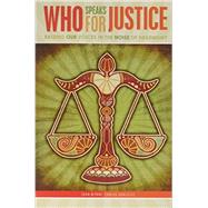 Who Really Speaks for Justice? by Wynne, Joan Therese; Gonzalez, Carlos, 9781465278807