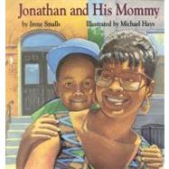 Jonathan and His Mommy by Smalls, Irene; Hays, Michael, 9780316798808