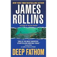 Deep Fathom by Rollins, James, 9780380818808
