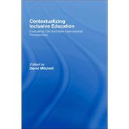 Contextualizing Inclusive Education: Evaluating Old and New International Paradigms by DAVID MITCHELL; SCHOOL OF EDUC, 9780415318808