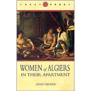 Women of Algiers in Their Apartment by De Jager, Marjolijn; Djebar, Assia, 9780813918808