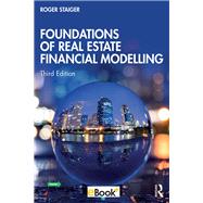 Foundations of Real Estate Financial Modelling by Roger Staiger, 9781003378808
