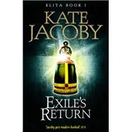 Exile's Return: The Books of Elita #1 by Kate Jacoby, 9781782068808
