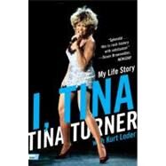 I, Tina by Turner, Tina, 9780061958809