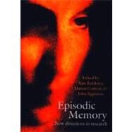 Episodic Memory New Directions in Research by Baddeley, Alan; Conway, Martin A.; Aggleton, John P., 9780198508809