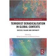 Terrorist Deradicalisation in Global Contexts by Gunaratna, Rohan; Hussin, Sabariah, 9780367278809