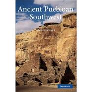 Ancient Puebloan Southwest by John Kantner, 9780521788809