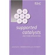 Supported Catalysts and Their Applications by Sherrington, D. C.; Kybett, A. P., 9780854048809