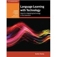 Language Learning With Technology by Stanley, Graham, 9781107628809