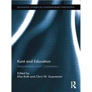Kant and Education: Interpretations and Commentary by Roth; Klas, 9781138008809