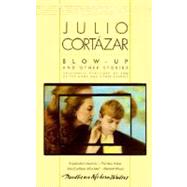 Blow-Up And Other Stories by Cortazar, Julio, 9780394728810