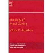 Tribology of Metal Cutting by Astakhov, 9780444528810
