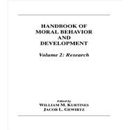 Handbook of Moral Behavior and Development: Volume 2 Research by Kurtines; William M., 9780805808810