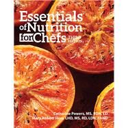 Essentials of Nutrition for Chefs by Powers, Catharine; Hess, Mary Abbott, 9780991178810