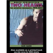 Bruce Springsteen: Two Hearts, the Story by Marsh,Dave, 9781138138810