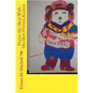 Pierre the Bear With His Best Friend, Keaton by Mitchell, Donna M.; Proffitt, Helen; Willwerth, Evelyn, 9781522878810