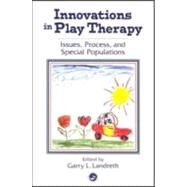 Innovations in Play Therapy by Landreth,Garry L., 9781560328810