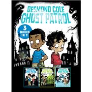 Desmond Cole Ghost Patrol 3 Books in 1! The Haunted House Next Door; Ghosts Don't Ride Bikes, Do They?; Surf's Up, Creepy Stuff! by Miedoso, Andres; Rivas, Victor, 9781665988810