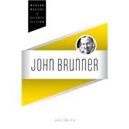 John Brunner by Smith, Jad, 9780252078811