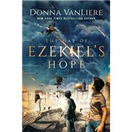 The Day of Ezekiel's Hope by Donna VanLiere, 9780736978811