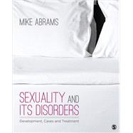 Sexuality and Its Disorders by Abrams, Mike, 9781412978811