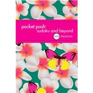 Pocket Posh Sudoku and Beyond 4 100 Puzzles by The Puzzle Society, 9781449468811