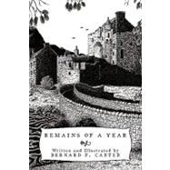 Remains of a Year by Carter, Bernard F., 9781456778811