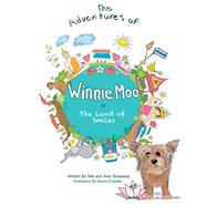 The Adventures of Winnie Moo in The Land of Smiles by Sinsawas, Niki; Crossley, Kezzia, 9781543968811