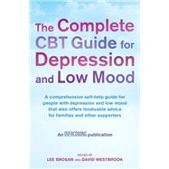 The Complete CBT Guide for Depression and Low Mood by Lee Brosan; David Westbrook, 9781780338811