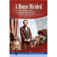 A House Divided During the Civil War Era by Carlisle, Rodney P., 9781851098811