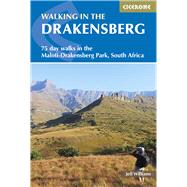 Walking in the Drakensberg 75 walks in the Maloti-Drakensberg Park by Williams, Jeff, 9781852848811