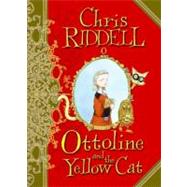 Ottoline and the Yellow Cat by Riddell, Chris, 9780061448812