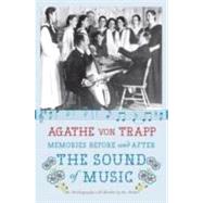 Memories Before and After the Sound of Music by Von Trapp, Agathe, 9780061998812