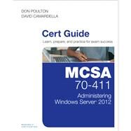 MCSA 70-411 Cert Guide Administering Windows Server 2012 by Poulton, Don; Camardella, David, 9780789748812