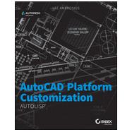 AutoCAD Platform Customization AutoLISP by Ambrosius, Lee, 9781118798812