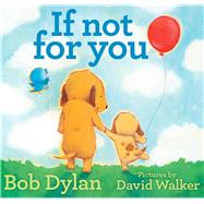 If Not for You by Dylan, Bob; Walker, David, 9781451648812