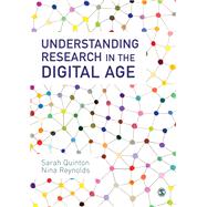 Understanding Research in the Digital Age by Quinton, Sarah; Reynolds, Nina, 9781473978812