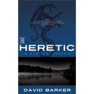 The Heretic by Barker, David, 9781934938812