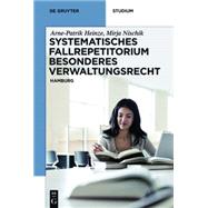Systematisches Fallrepetitorium Besonderes Verwaltungsrecht by Heinze, Arne-Patrik; Nischik, Mirja, 9783110408812