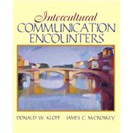 Intercultural Communication Encounters by Klopf, Donald W.; McCroskey, James, 9780205458813