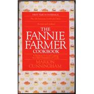 The Fannie Farmer Cookbook A Tradition of Good Cooking for a New Generation of Cooks by CUNNINGHAM, MARION, 9780553568813